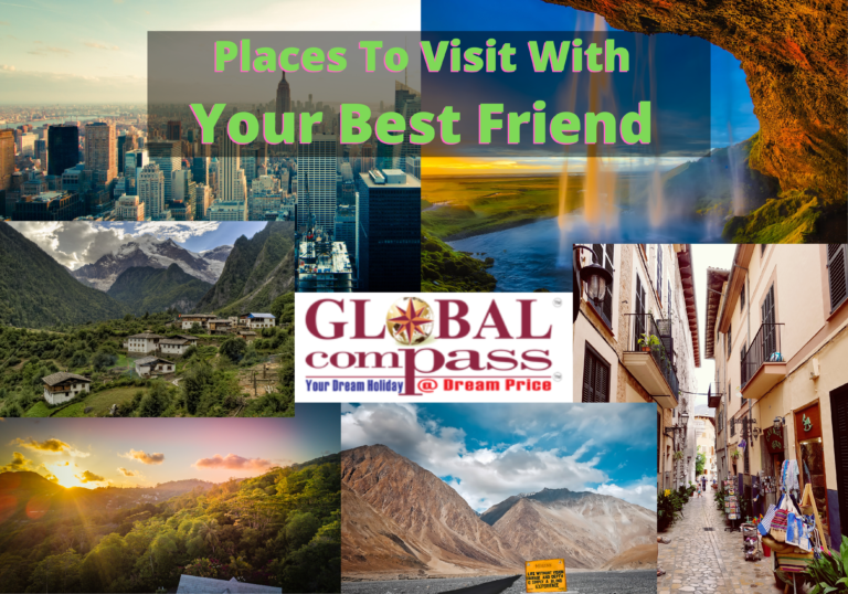 Places To Visit With Your Best Friend